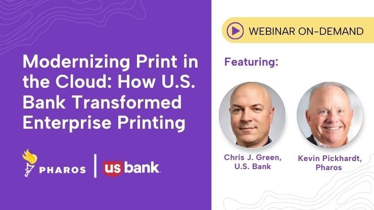 Webinar graphic about modernizing enterprise print management in the cloud featuring Pharos and U.S. Bank